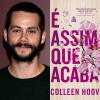 Dylan O'Brien pode interpretar Atlas ou Ryle na adaptação de "É Assim que Acaba" para filme