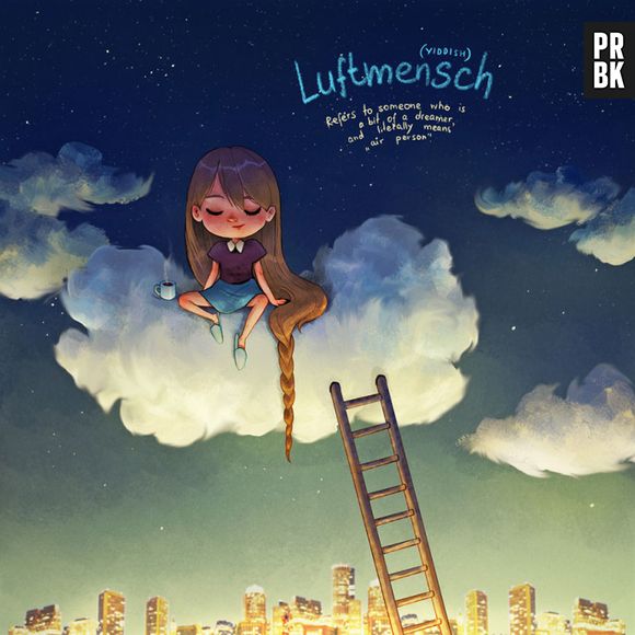 Luftmensch, do Ídiche: Refere-se a alguém que é sonhador. Significa literalmente: pessoa aérea