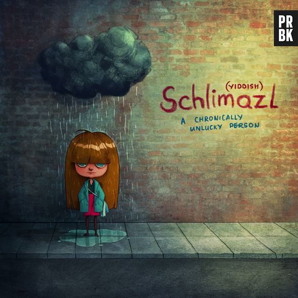 Schlimazl, do Ídiche: Uma pessoa com azar crônico