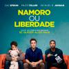 Cartaz nacional de "Namoro ou Liberdade", que estreia dia 20 de março nos cinemas brasileiros