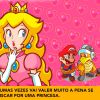 Algumas vezes vai valer muito a pena se arriscar por uma princesa.