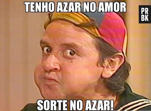 Eu tenho azar no amor e sorte no azar!