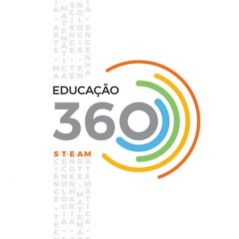 Estudar Ciência, Artes, Matemática e Tecnologia é importante e o Educação 360 STEAM fala disso