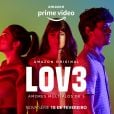 "Lov3": data de estreia, duração, sinopse, elenco e trailer da nova série nacional do Prime Video