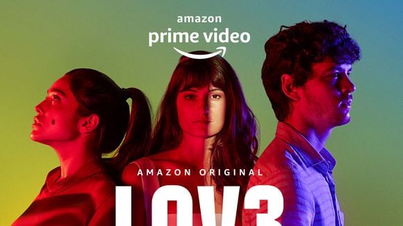 Nacional e cheia de sexo, tudo que sabemos sobre "Lov3", nova série do Prime Video