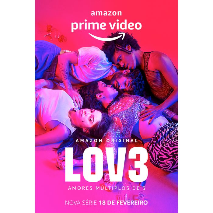 &quot;Lov3&quot;: nova série nacional do Prime Video fala sobre sexo e relacionamentos. Confira trailer, sinopse, data de estreia e tudo que você precisa saber sobre ela!