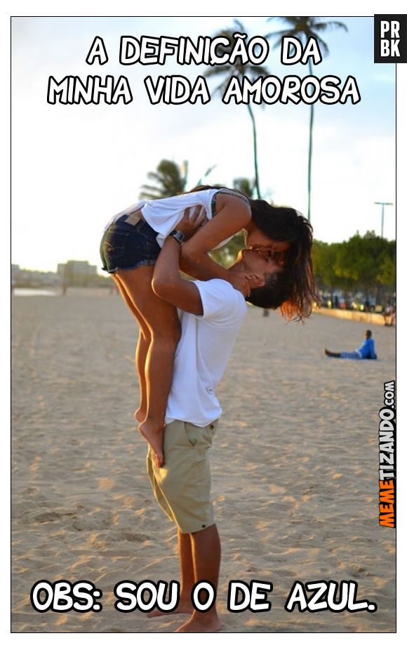 A vida amorosa de alguns não é tão perfeita, né?