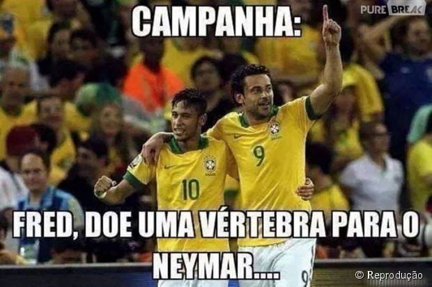 Fred bem que podia doar uma vértebra pro Neymar, né?