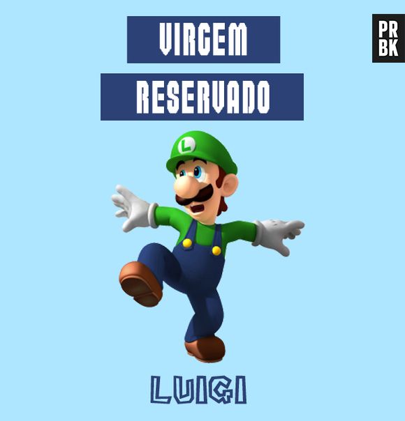 Muito tímido e reservado, coisa típica do virginiano Luigi