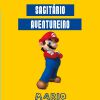 O personagem principal de "Mario Bros" é um destemido e aventureiro sagitariano