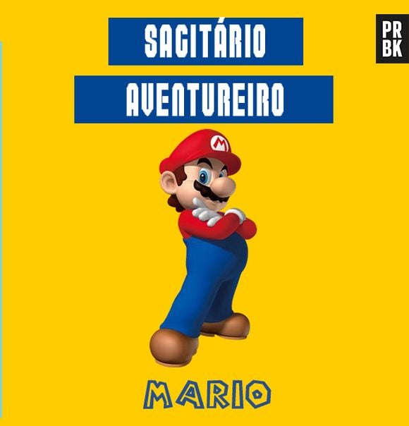 O personagem principal de "Mario Bros" é um destemido e aventureiro sagitariano