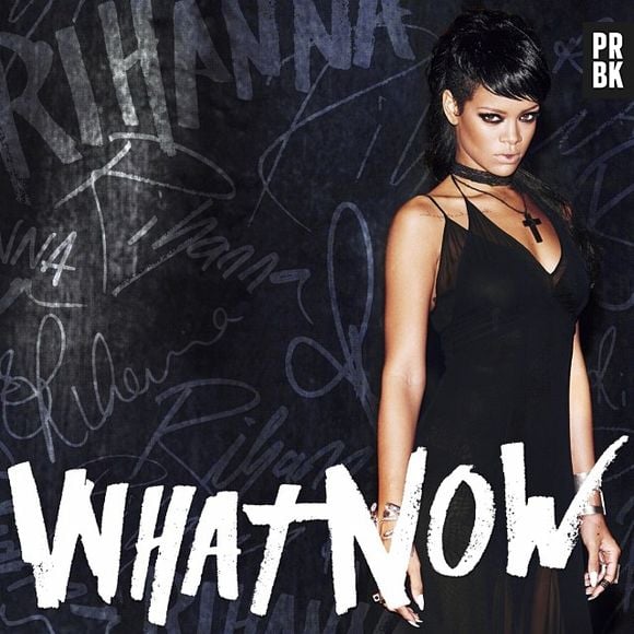 Essa é capa do single "What Now", que pode ser o novo hit de Rihanna