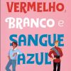 "Vermelho, Branco e Sangue Azul": Amazon revela protagonistas do filme. Conheça!