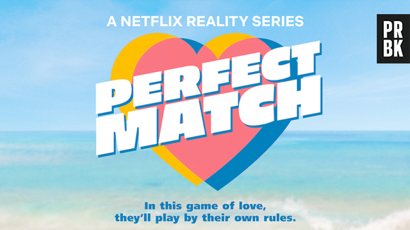 "Perfect Match" estreou em 14 de fevereiro na Netflix