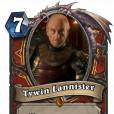  Tywin Lannister: Sempre que voc&ecirc; sumonar um Lannister, compre uma carta e ganhe +1/+1 