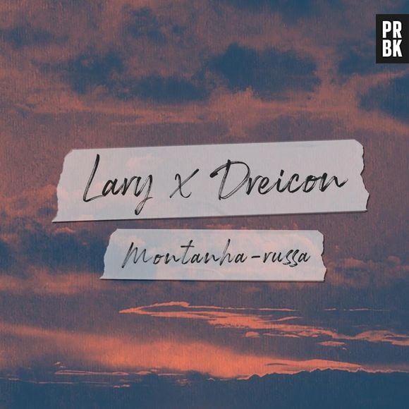 Lary e Dreicon: "Montanha-Russa" será lançada no dia 31 de maio junto com o clipe