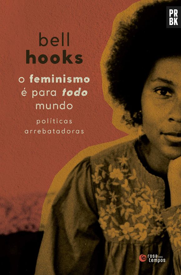 "O feminismo é para todo mundo" é um dos livros mais famosos de bell hooks