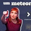 Primeiro episódio da nova temporada do podcast do Hypeness, Prosa, fala sobre meteoros e o fim do mundo