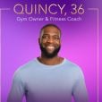 "Casamento às Cegas": Quincy, 36 anos - Proprietário de academia e preparador físico