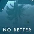 "No Better" foi lançada sem qualquer divulgação por Lorde