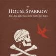 A casa Sparrow seria a mais louca de todos os reinos