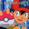 Volta pra pokebola, amigo