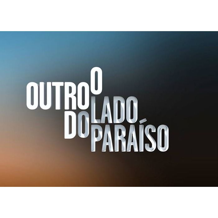 A novela &quot;O Outro Lado do Paraíso&quot; vai ao ar de segunda a sábado, no horário nobre da Globo