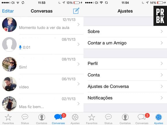 Vá em "Ajustes" no Whatsapp e depois acesse "Ajustes e Conversas"