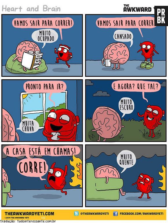O coração sabe o que é bom, mas às vezes o cérebro não liga