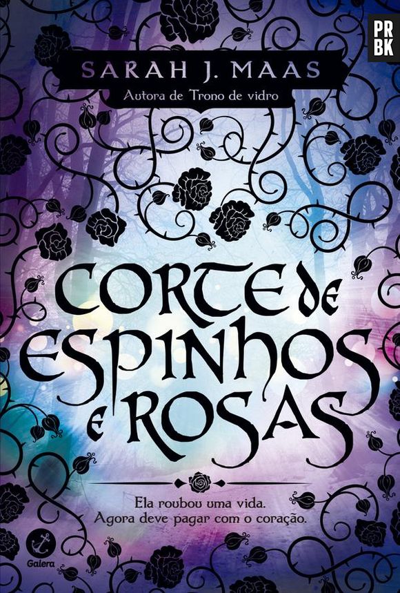 O livro "Corte de Espinhos e Rosas" é uma história que mistura elementos de "Game of Thrones" e "A Bela e a Fera"