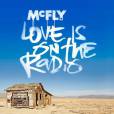 McFly também divulgou a capa do single "Love is on the Radio"!