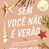 Conheça a trilogia "Verão", de Jenny Han - mesma autora de "Para Todos os Garotos que já Amei"