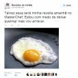 Quem aí acha que o ovo frito da Iranete vai ser aprovado no "MasterChef Brasil"?
