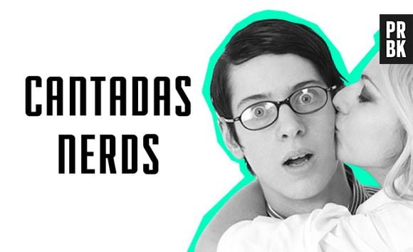 Cantadas nerds mais engraçadas de todos os tempos