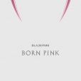 BLACKPINK lança "Born Pink", 2º full-album, em 16 de setembro
