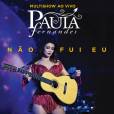 A música inédita "Não Fui Eu" é o novo single de Paula Fernandes