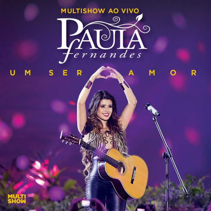 Paula Fernandes divulga seu segundo DVD &quot;Multishow Ao Vivo – Paula Fernandes – Um ser Amor&quot;
