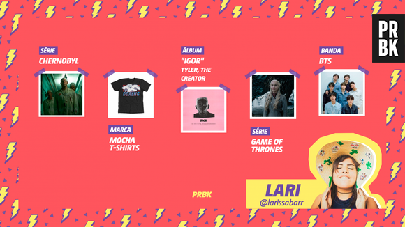 Viciei do Purebreak: Lari indica as série "Chernobyl" e "Game of Thrones", o grupo BTS e mais!