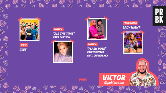 Viciei do Purebreak: Victor indicou "Glee", "Lady Night" e muito mais no mês de julho