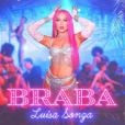 Luísa Sonza lança clipe de "Braba" nesta quarta (18)! Assista