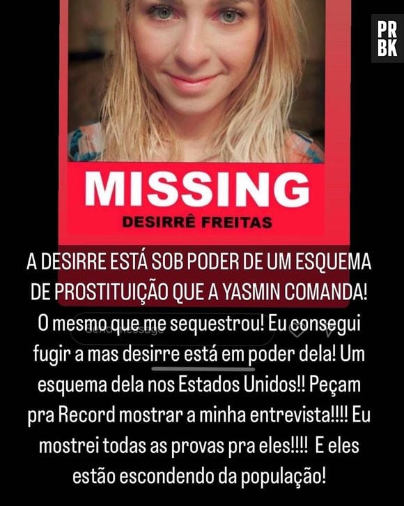 Letícia Maia posta foto buscando por Desirrê e acusa Yasmin Brunet. A modelo afirma que seus advogados já estão acionados, assim como as autoridades