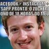 A gente fica o dia todo no Whatsapp e o Mark Zuckerberg só lucrando!