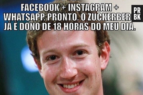 A gente fica o dia todo no Whatsapp e o Mark Zuckerberg só lucrando!