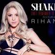 Shakira e Rihanna lançam o single "Can't Remember To Forget You"