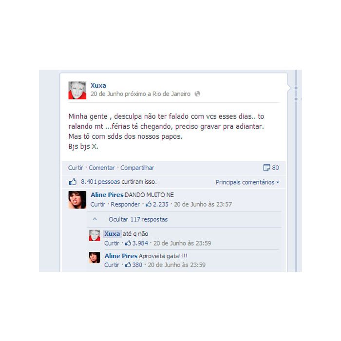 Depois de passar um tempo sem atualizar a sua página no Facebook, Xuxa escreveu um post se desculpando pela ausência. Uma fã perguntou se ela estava &quot;dando&quot; muito, Em resposta, a loira escreveu: &quot;Até que não&quot;