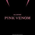 BLACKPINK confirmou, no último domingo (7), lançamento do single "Pink Venom" para 19 de agosto