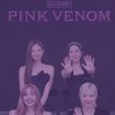BLACKPINK: data de "Pink Venom", live de Lisa e Jisoo e mais novidades do grupo