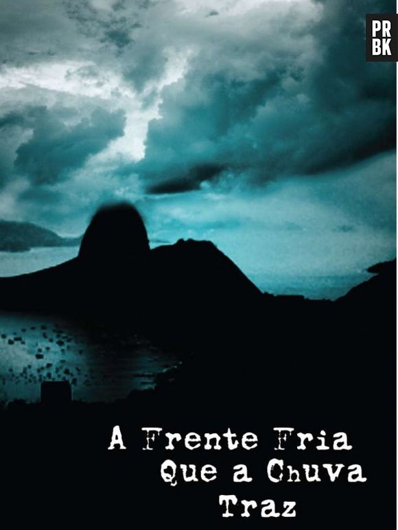 "A Frente Fria Que a Chuva Traz" promete!