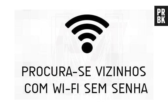 Tentar descobrir a senha do Wi-Fi do vizinho (do restaurante, da academia...). Quem nunca? 