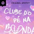 O podcast "Clube do Pé na Bunda" foi lançado na última segunda-feira (17) no Spotify